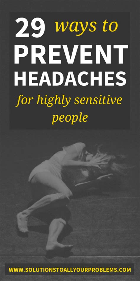 29 Ways To Prevent Headaches For Highly Sensitive People
