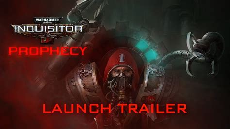 Warhammer 40000 Inquisitor Prophecy Consoles Launch Trailer Youtube
