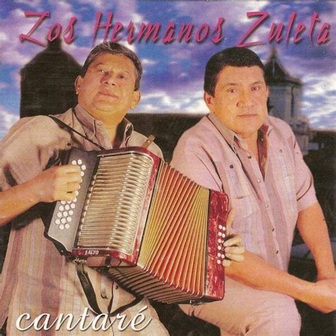 Los Hermanos Zuleta Cantaré Lyrics And Tracklist Genius