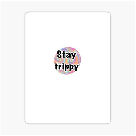 Stay Trippy Sticker For Sale By Jenna4301 Redbubble
