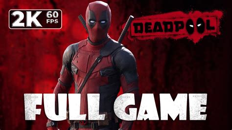 Deadpool Pc Full Game Longplay 1440p60 Walkthrough No