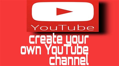 How Can Create Youtube Channel Step By Step Create Your Own Youtube