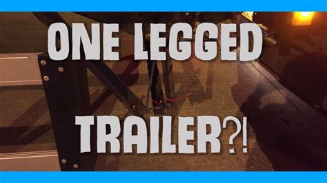 One Legged Trailer Youtube