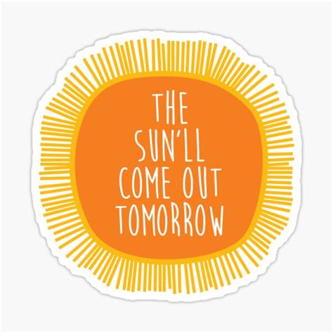 Annie The Sun Ll Come Out Tomorrow Sticker By Laurathedrawer Redbubble