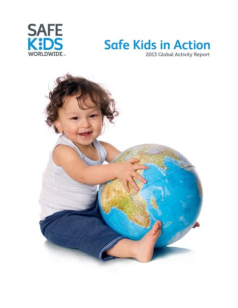 Safe Kids In Action 2013 Global Activity Report By Safe Kids