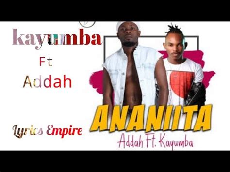 Addah Ft Kayumba Ananiita Official Lyrics Video YouTube