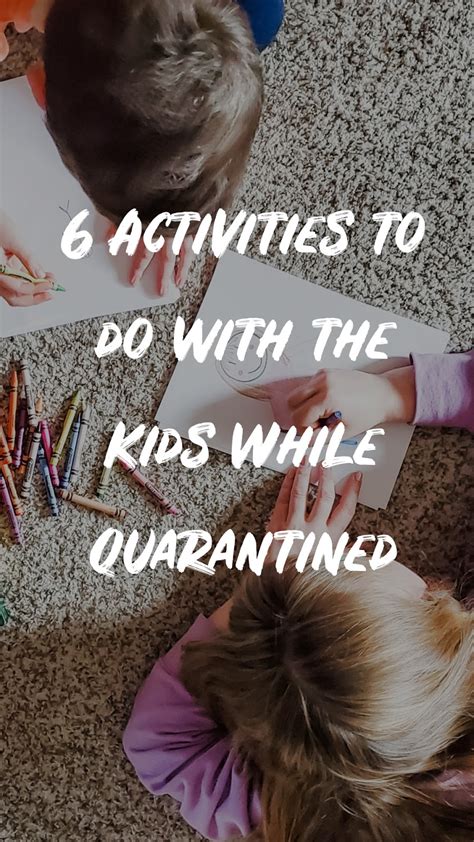 6 Fun Activities To Do With The Kids While Quarantined