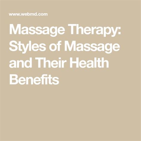 Massage Therapy Styles And Health Benefits Massage Therapy Health Benefits Massage