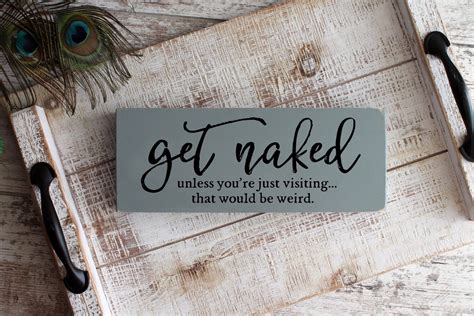 Get Naked Unless You Re Just Visiting Bathroom Sign Etsy
