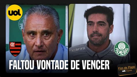 AO VIVO ABEL E TITE ESTRAGARAM PALMEIRAS E FLAMENGO SÃO PAULO