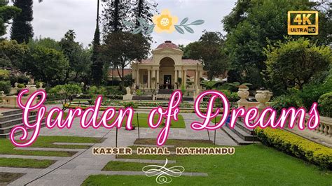 Garden Of Dreams Thamel Kathmandu Fasci Garden