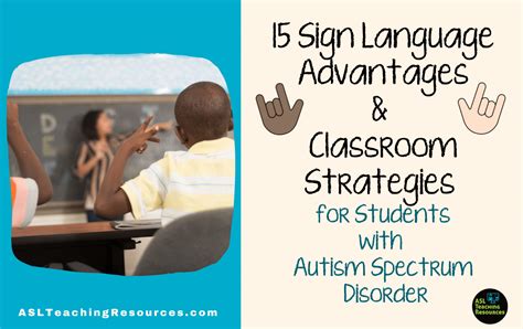 Sign Language Advantage And Classroom Strategies For Autism Asl