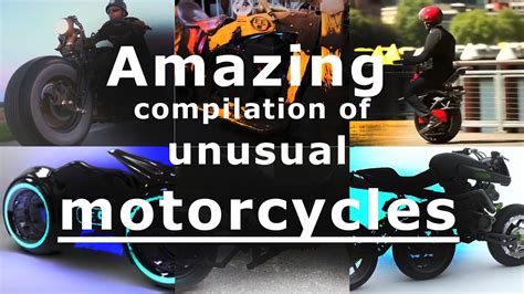 Amazing Compilation Of Unusual Motorcycles Youtube