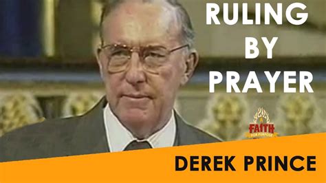 Ruling By Prayer Master Intercession By Derek Prince Youtube