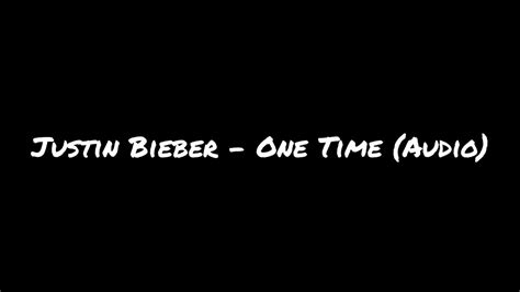 Justin Bieber One Time Audio Youtube