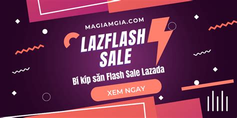 Tìm Hiểu Flash Sale Lazada Là Gì Và Cách Thức Tham Gia