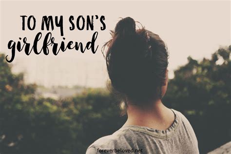 An Open Letter To My Sons Girlfriend Forever Beloved Letters To My