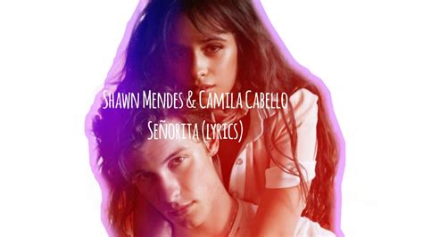 Shawn Mendes And Camila Cabello Señorita Lyrics Youtube