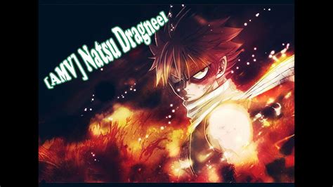 Fairy Tail Amv Natsu Play With Fire Youtube