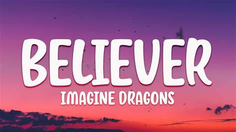 Imagine Dragons Believer Lyrics Onerepublic Billie Eilish Sia