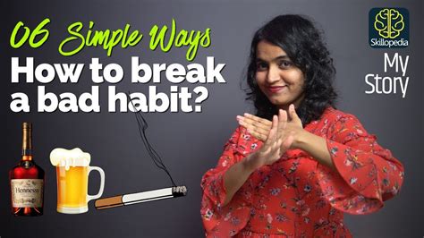 6 Simple Ways To Break Bad Habits And Quit Addiction Stop Over Drinking