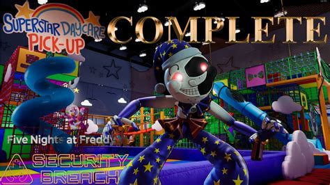 Superstar Daycare Complete Five Nights At Freddys Security Breach
