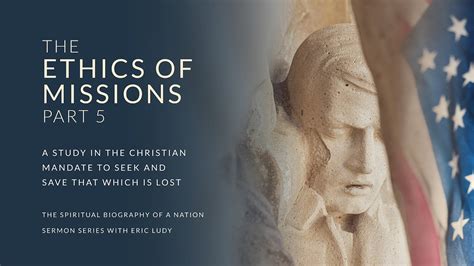 Eric Ludy The Ethics Of Missions Spiritual Biography Of A Nation