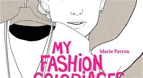 My Fashion Coloriages  100 pièces de mode à colorier  Marie France