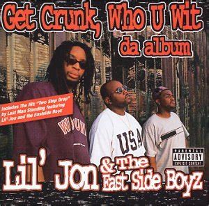 Lil Jon The East Side Boyz Get Crunk Who U Wit Da Album Amazon