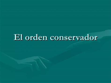 Vision General Del Periodo Conservador Ppt