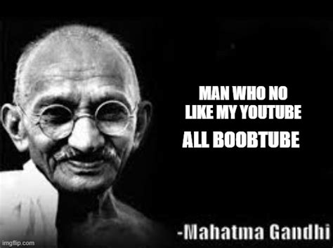 Mahatma Gandhi Meme Memes Imgflip