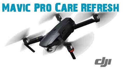 mavic pro all you need to do to get dji care refresh [unedited] youtube