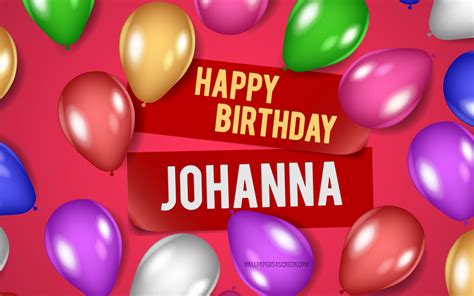Download Wallpapers 4k Johanna Happy Birthday Pink Backgrounds
