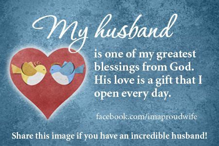 My Husband Is One Of My Greatest Blessings From God His Love Is A Gift That I Open Every