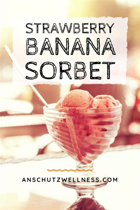 Freeze according to the manufacturer's directions. Strawberry Banana Sorbet in 2020 | Healthy ice cream ...
