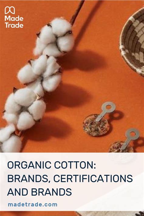 Organic Cotton Benefits Certifications Recommended Brands Made