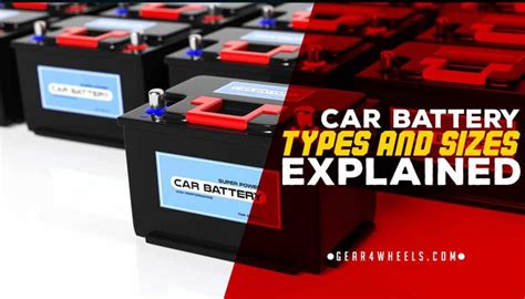Car Battery Types And Sizes Explained Which One Do You Need