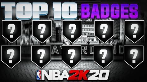 Nba 2k20 Top 10 Best Badges Youtube