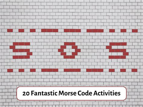 20 Fantastic Morse Code Activities Teaching Expertise