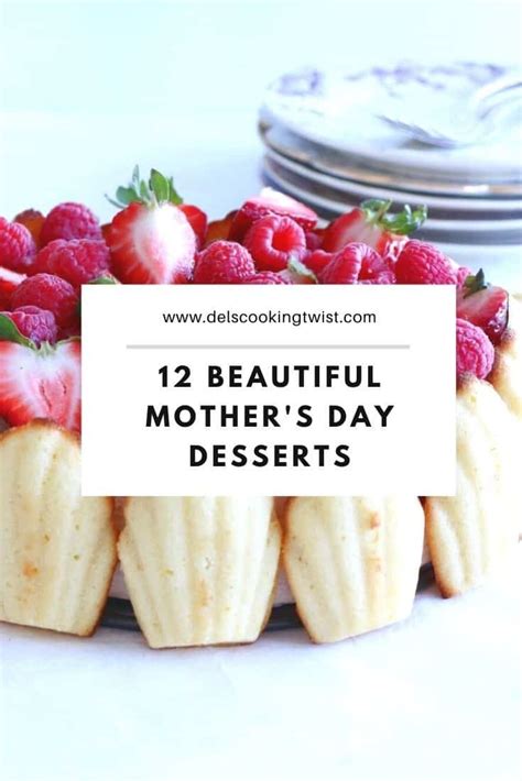 12 Beautiful Mother S Day Desserts Del S Cooking Twist