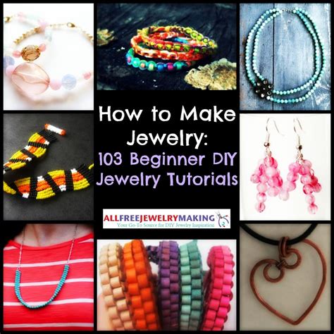 How To Make Jewelry 103 Beginner Diy Jewelry Tutorials