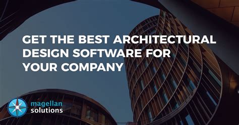 Get The Best Architectural Design Software For Your Company By