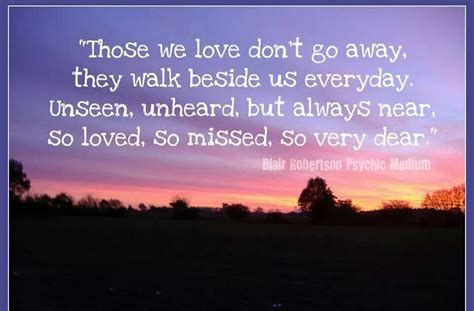 Those We Love Dont Go Away Quote Those We Love Dont Go Away Quote