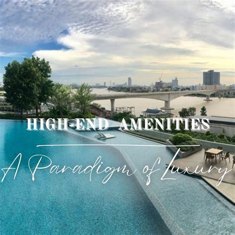The Most Luxurious Amenities In Bangkoks High End Condos Unmatched