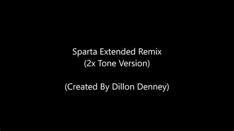 Sparta Extended Remix 2x Tone Version Youtube