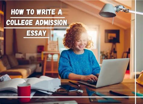How To Write A College Admission Essay