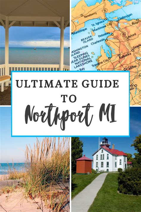 The Ultimate Guide To Northport Mi With Images Of Lighthouses Beach