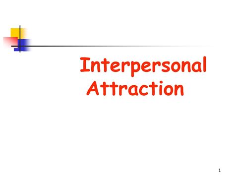 Ppt Interpersonal Attraction Powerpoint Presentation Free Download