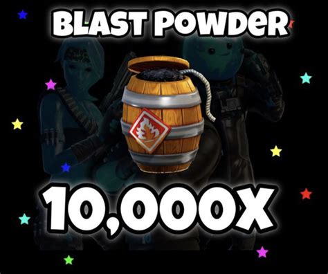 Buy 10000 Blast Powder Fortnite In Fortnite Items Offer 2320713766