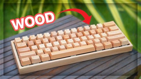This Keyboard Is Made From Wood Youtube
